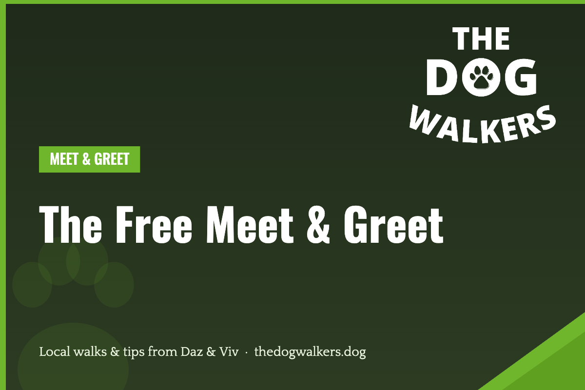 The Free Meet & Greet — The Dog Walkers, South Manchester